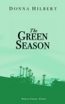 The Green Season - Donna Hilbert