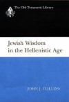 Jewish Wisdom in the Hellenistic Age - David Collins