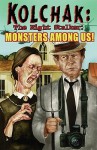 Kolchak the Night Stalker: Monsters Among Us - Christopher Mills, David Michelinie, Don Hudson, Tim Hamilton