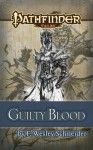 Pathfinder Tales: Guilty Blood - F. Wesley Schneider