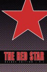 Red Star: Deluxe Edition Volume 1 - Christian Gossett