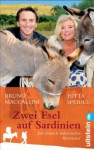 Zwei Esel auf Sardinien: Ein deutsch-italienisches Abenteuer (German Edition) - Jutta Speidel, Bruno Maccallini, Katharina Schmidt, Barbara Neeb