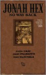 Jonah Hex: No Way Back - Justin Gray, Jimmy Palmiotti, Tony DeZuniga