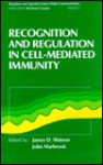 Recognition and Regulation in Cell-Mediated Immunity (Receptors and Ligands in Intercellular Communications Series, Vol 5) - John Marbrook, James D. Watson