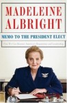 Memo to the President Elect - Madeleine Albright