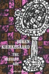 The Present Age - Søren Kierkegaard, Alexander Dru