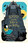 Emmy and the Rats in the Belfry - Lynne Jonell, Jonathan Bean