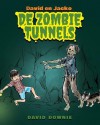 David En Jacko: de Zombie Tunnels (Dutch Edition) - David Downie, Tea Seroya, Kim Segers