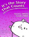 It's the Story That Counts: More Children's Books for Mathematical Learning, K-6 - David J. Whitin