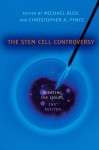 The Stem Cell Controversy: Debating the Issues - Michael Ruse