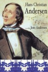 Hans Christian Andersen: A New Life - Jens Andersen, Tiina Nunnally