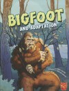 Bigfoot and Adaptation - Terry Collins