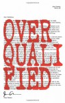 Overqualified - Joey Comeau
