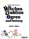 The Kincaid's book of witches, goblins, ogres, and fantasy. - Lucy Kincaid