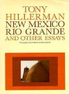 New Mexico, Rio Grande, and Other Essays - Tony Hillerman, Robert Reynolds, David Muench