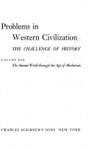 Problems in Western Civilization The Challenge of History - Ludwig F. Schaefer