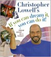 Christopher Lowell's If You Can Dream It, You Can Do It! Dream Decor on a Budget - Christopher Lowell