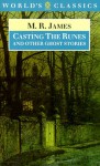 Casting the Runes and Other Ghost Stories - M.R. James, Michael Cox