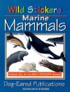 Wild Stickers - Marine Mammals - Nancy Field, Michael S. Maydak