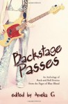 Backstage Passes: An Anthology of Rock and Roll Erotica from the Pages of Blue Blood - Amelia G., John Shirley, Shariann Lewitt, Andrew Greenberg, Cecilia Tan, Thomas S. Roche, William Spencer-Hale, Will Judy, Johnny Chen, Sèphera Girón, Sarah McKinley Oakes, Althea Morin, Yon Von Faust, Nancy A. Collins, Poppy Z. Brite