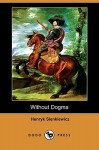 Without Dogma - Henryk Sienkiewicz, Iza Young