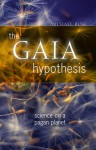 The Gaia Hypothesis: Science on a Pagan Planet - Michael Ruse