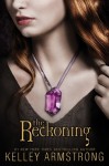 The Reckoning - Kelley Armstrong
