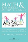 Math and the Middle School Dance: Digitizing Instructional Routines to Maximize Entrepreneurial Thinking - Dan Johnson