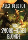 The Sword-Edged Blonde (Audio) - Alex Bledsoe