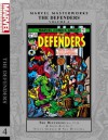 Marvel Masterworks: The Defenders Volume 4 - Steve Gerber, Bill Mantlo, Chris Claremont, Len Wein, Sal Buscema, Don Heck, Gene Colan, Sam Grainger