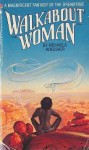 Walkabout Woman - Michaela Roessner