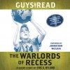 Guys Read: The Warlords of Recess: A Short Story from Guys Read: Other Worlds (Audio) - Eric S. Nylund, Johnathan McClain