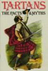 Tartans: The Facts and Myth - Jarrold Publishing