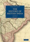 The History of British India 3 Volume Set - James Mill