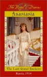 Anastasia: The Last Grand Duchess, Russia, 1914 - Carolyn Meyer