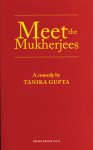 Meet the Mukherjees - Tanika Gupta