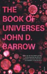 The Book of Universes - John D. Barrow