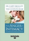 From Anger to Intimacy: How Forgiveness Can Transform Your Marriage (Large Print 16pt) - Gary Smalley