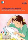Unforgettable French-Memory Tricks to Help You Learn and Remember French Grammar - Maria Rice-Jones, Sarah Wimperis, Frank Endersby