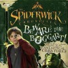 Beware the Boggart!: Jared Grace's Guide to Defense Against Fantastical Creatures (Spiderwick Chronicles, the) - Irene Kilpatrick