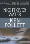 Night Over Water - Tom Casaletto, Ken Follett