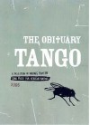 Caine Prize for African Writing 2006: The Obituary Tango - Segun Afolabi, Doreen Baingana, Jamal Mahjoub