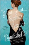 Great-Aunt Sophia's Lessons for Bombshells - Lisa Cach