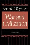 War and Civilization - Arnold Joseph Toynbee, David Case
