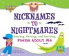 Nicknames to Nightmares: Reading, Writing, and Reciting Poems about Me (Super Sandcastle: Poetry Power) - Susan M. Freese