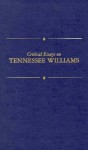 Critical Essays on Tennessee Williams (Critical Essays on American Literature Series) - Robert A. Martin, G.K. Hall