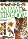 Animal Kingdom - David Burnie, Steve Parker, Barry Clarke, Colin McCarthy, L.A. Mound