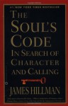 The Soul's Code: In Search of Character and Calling - James Hillman
