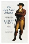 The Best Laid Schemes: Selected Poetry and Prose of Robert Burns - Robert Crawford, Christopher McLachlan