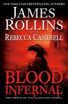 Blood Infernal: The Order of the Sanguines Series - James Rollins, Rebecca Cantrell